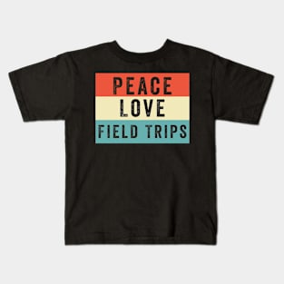 Peace Love Field Trips Funny School Bus Field Trips Vibes Kids T-Shirt